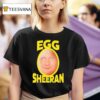 Egg Ed Sheeran T Shirt