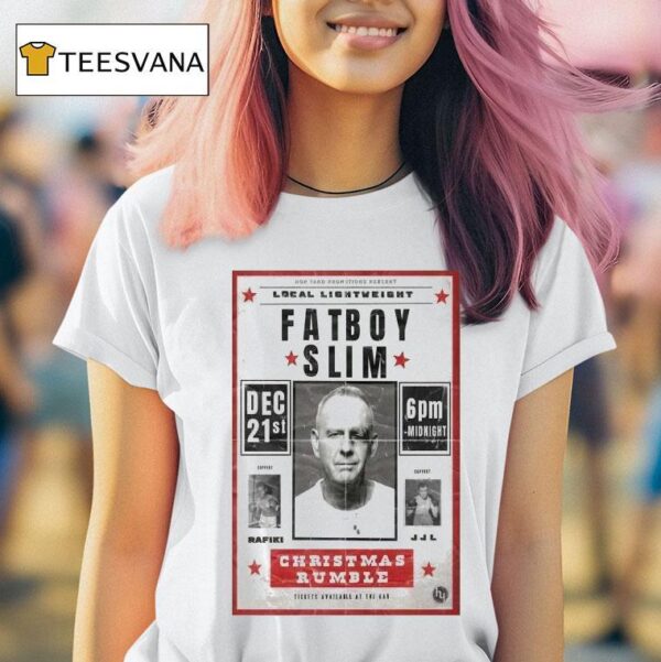 Fatboy Slim December St Christmas Rumble Even T Shirt