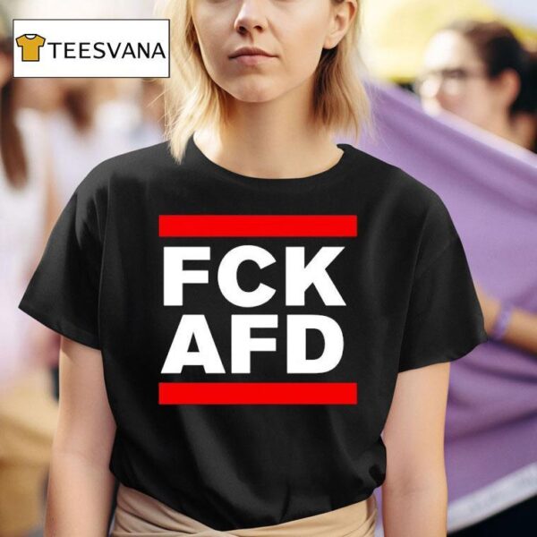 Fck Afd T Shirt