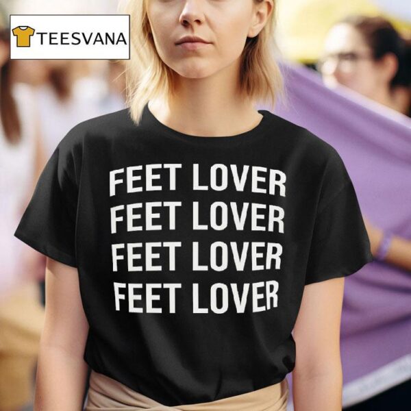 Feet Lover Repea T Shirt