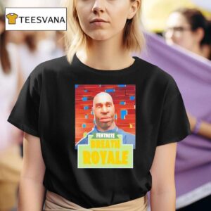 Fentnite Breath Royale T Shirt