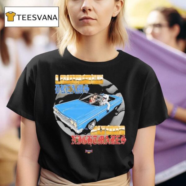 Foos Gone Wild Lowrider Dreams Altima Nightmares T Shirt