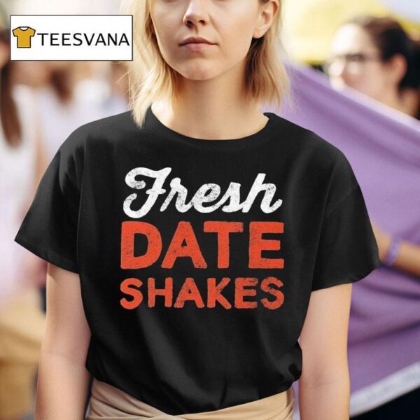 Fresh Date Shakes T Shirt