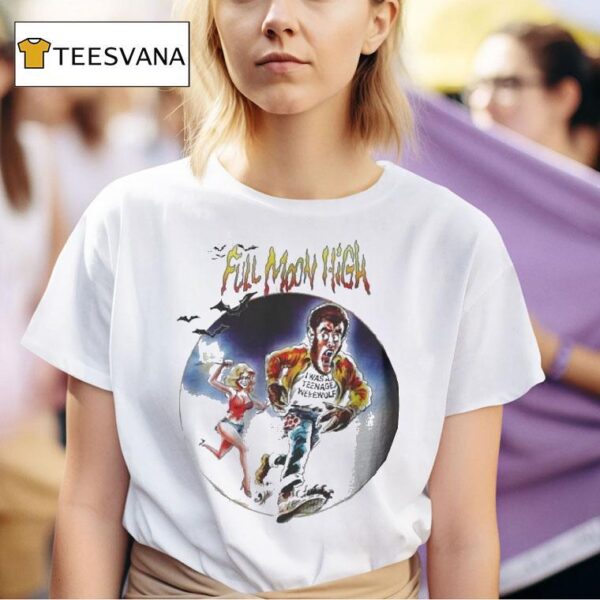 Full Moon High I Was A Nage Werewolf T Shirt