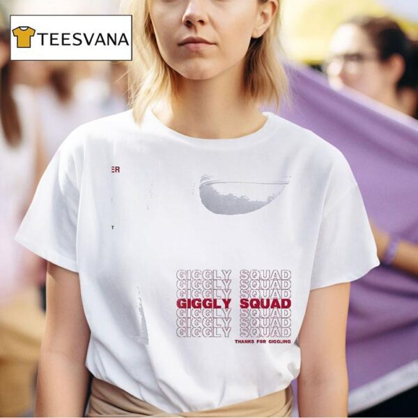 Giggly Squad Tour Thank You For Giggling Repea T Shirt