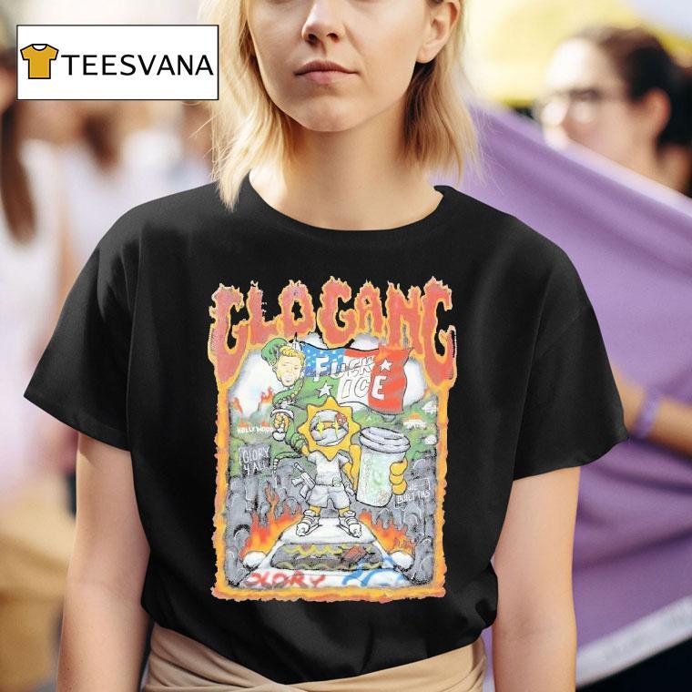 Glo Gang Fuck Ice Hollywood Glory All We Built This T Shirt