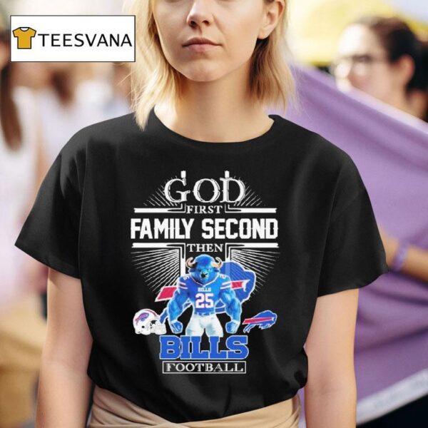 God First Family Second Then Buffalo Bills Football Masco T Shirt