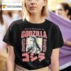 Godzilla King Of Monsters Since T Shirt
