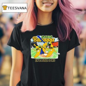 Going Bananas In Baltimore T Shirt