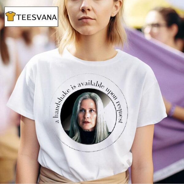 Harmony Cobel Severance A Handshake Is Available Upon Reques T Shirt
