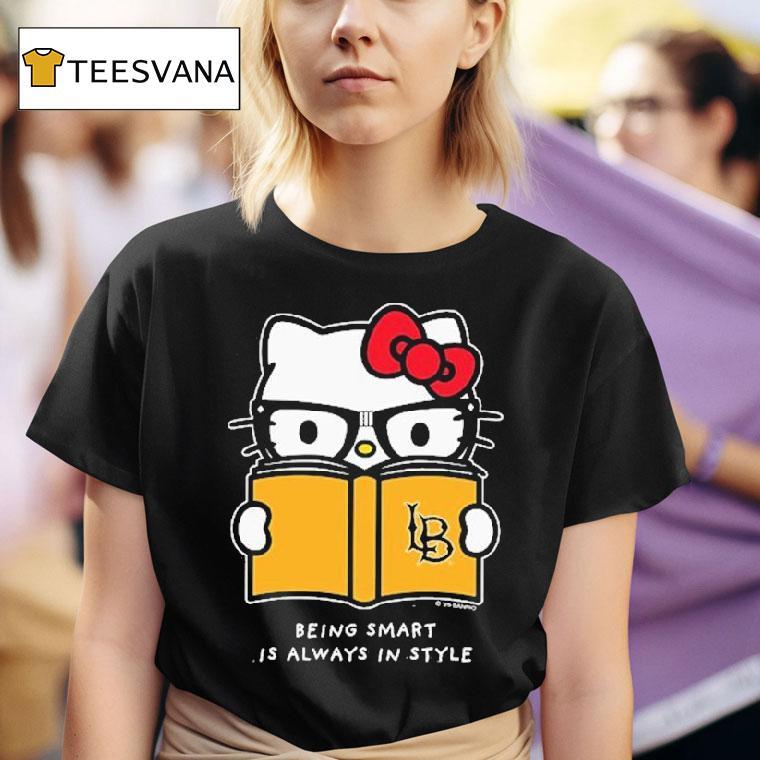Hello Kitty X Long Beach State Being Smart Is Always In Style T Shirt