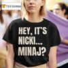 Hey It S Nicki Minaj T Shirt
