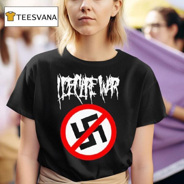 I Declare War Fuck Nazis T Shirt