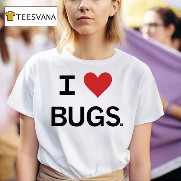 I Love Bugs T Shirt