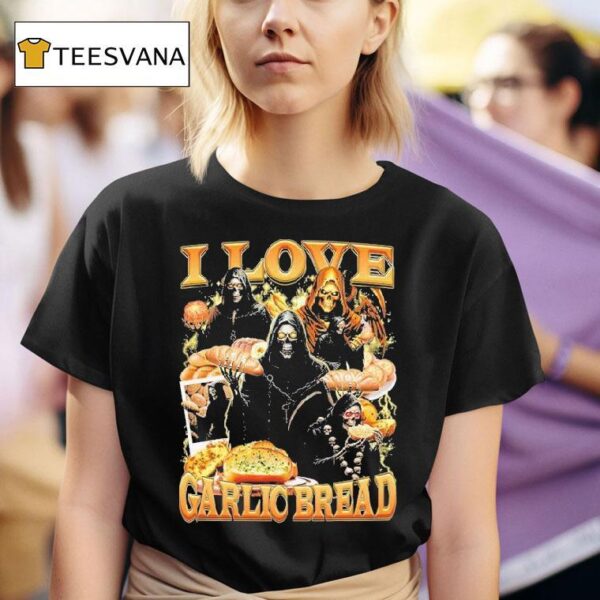 I Love Garlic Bread Grim Reaper T Shirt