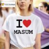 I Love Masum T Shirt