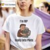 I M Rip Really Into Pints T Shirt