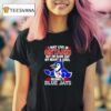 I May Live In Ontario But On Game Day My Heart And Soul Belongs To The Toronto Blue Jays T Shirt