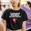I Paused Donda To Be Here T Shirt