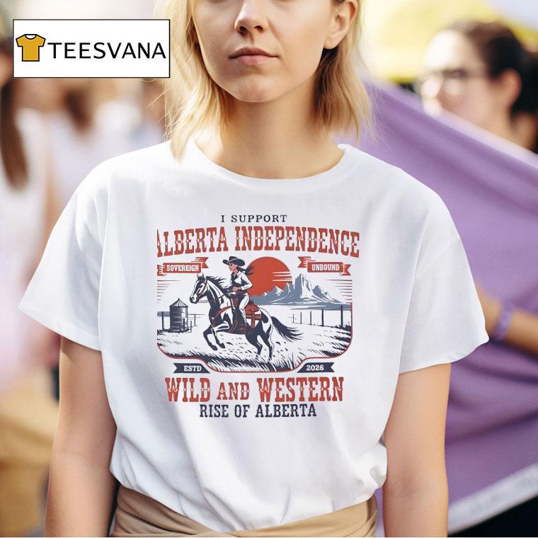 I Support Alberta Independence Wild And Western Rise Of Alberta Estd T Shirt