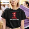 I Used To Believe In Aliens Before The Gov Told Me To T Shirt