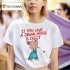 If You Give A Drunk Mouse A Ciggy Ra T Shirt
