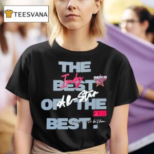 Indy All Star The Best Of The Best Indiana Fevers T Shirt