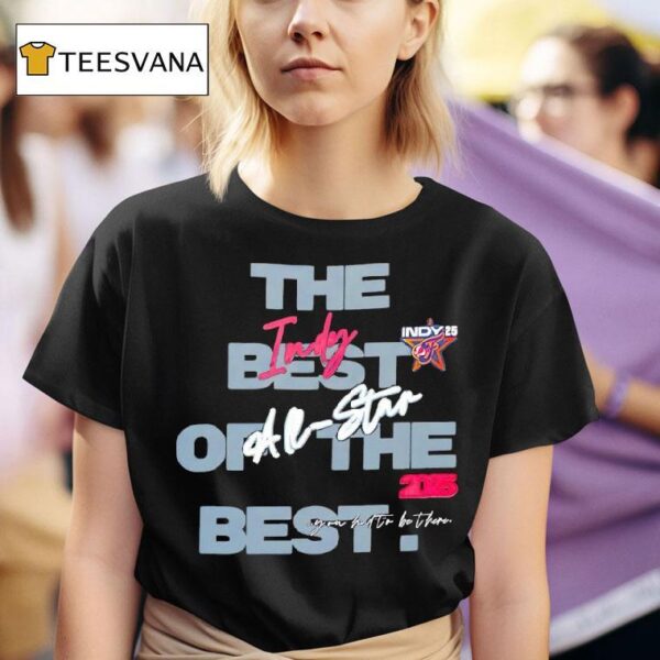 Indy All Star The Best Of The Best Indiana Fevers T Shirt