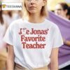 Joe Jonas Favorite Teacher T Shirt