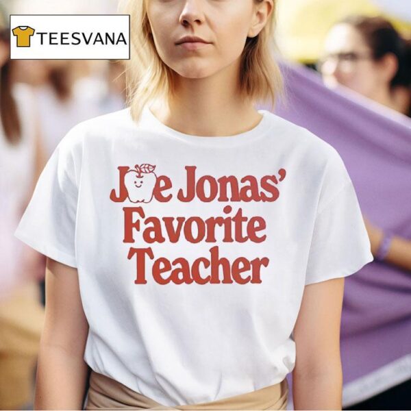 Joe Jonas Favorite Teacher T Shirt