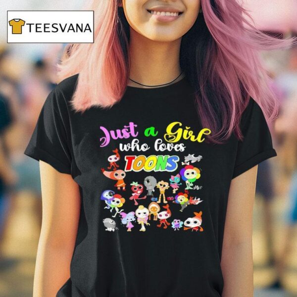Just Girl Who Loves Toons T Shirt