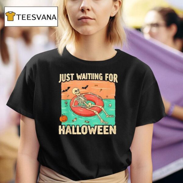 Just Waiting For Halloween Skeleton Pool Float Summerween T Shirt