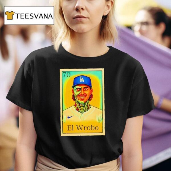 Justin El Wrobo Wrobleski Los Angeles Dodgers T Shirt