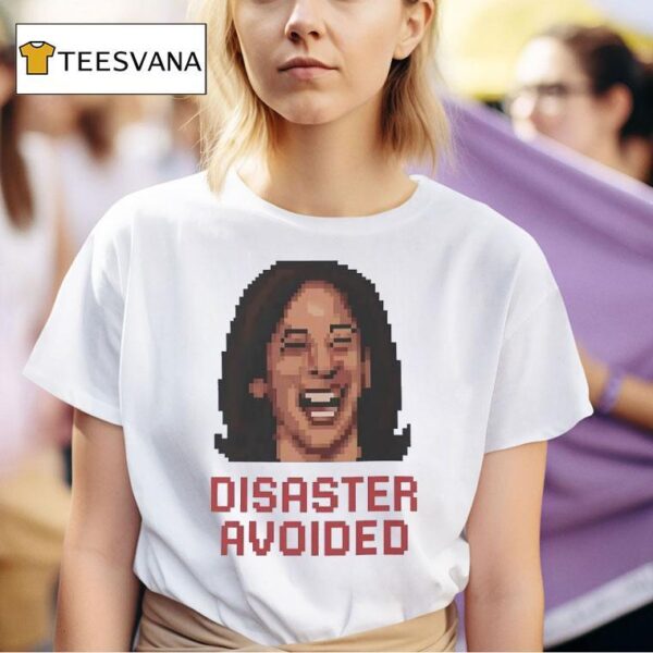 Kamala Harris Disaster Avoided Pixel T Shirt