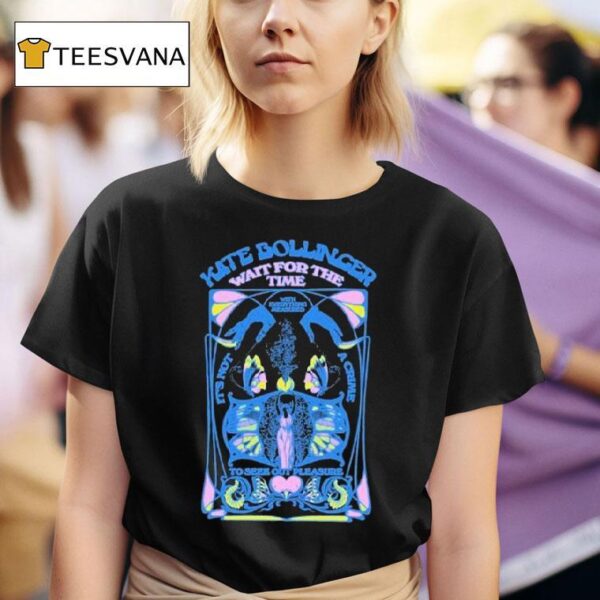Kate Bollinger Wait For The Time To Seek Out Pleasure Butterfly T Shirt