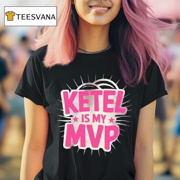 Ketel Is My Mvp T Shirt