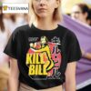 Kill Bill The Fourth Film By Quentin Tarantino Volume One T Shirt