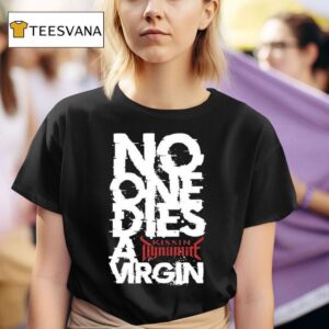 Kissin Dynamite No One Dies Virgin T Shirt