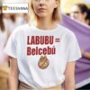 Labubu Is Belcebu T Shirt