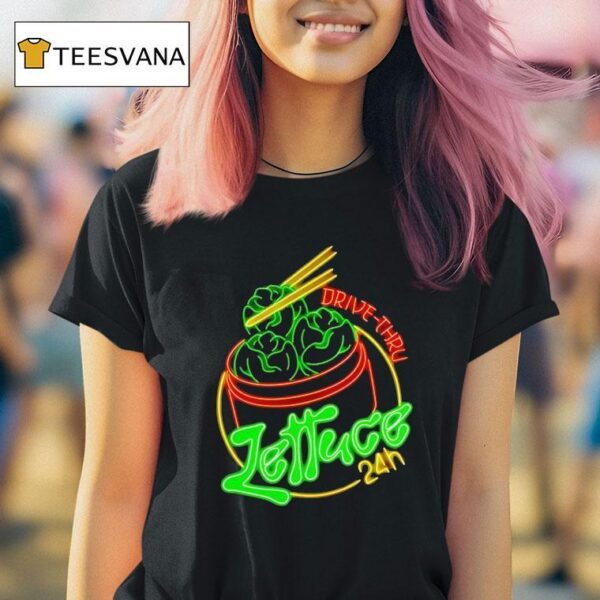 Lettuce Hour Drive Thru T Shirt