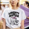 Liberty And Justice Welcome To Houston Now Leave T Shirt