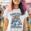 Lone Star Love Texas Strong Cowboy T Shirt