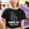 Los Angeles Dodgers Power Hit Strike Out Cancer T Shirt