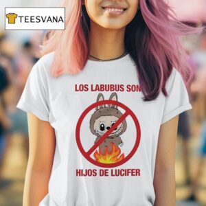 Los Labubus Son Hijos De Lucifer T Shirt