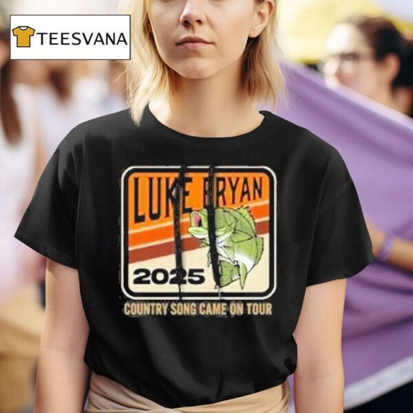 Luke Bryan Country Song Came On Tour Fish T Shirt