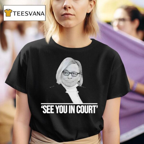 Maine Governor See You In Cour T Shirt