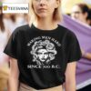 Making Men Hard Since B C T Shirt