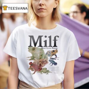 Millf Man I Love Frogs T Shirt