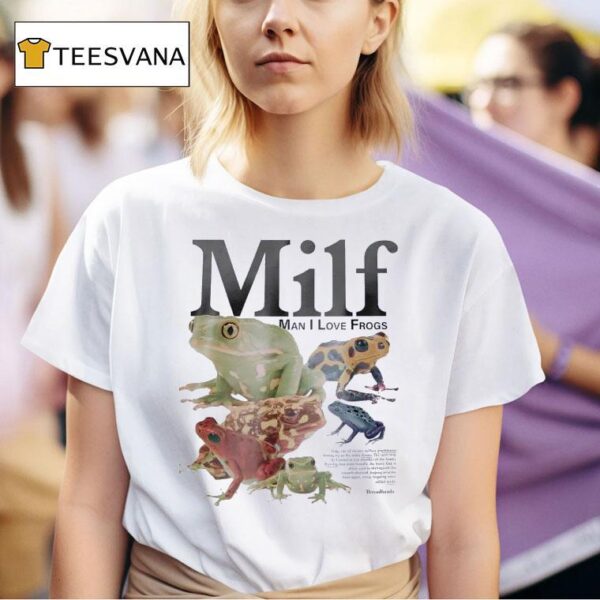 Millf Man I Love Frogs T Shirt