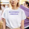 Milly Alcock Recovering Christian T Shirt